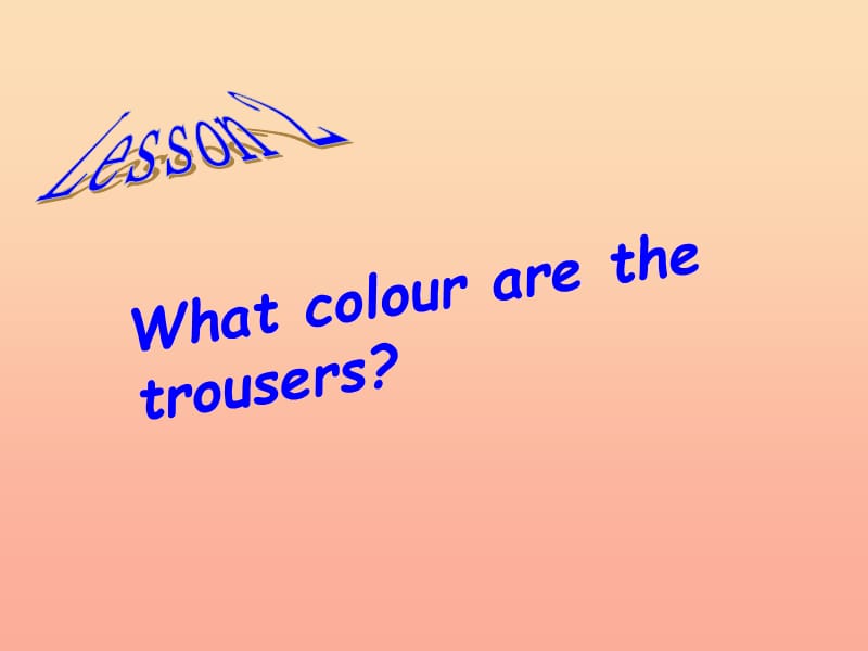 2019春四年级英语下册 Lesson 2《What colour are the trousers》课件5 科普版.ppt_第3页