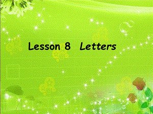 三年級英語上冊 Unit 2 Friends and Colours Lesson lesson 8 letters課件 冀教版.ppt