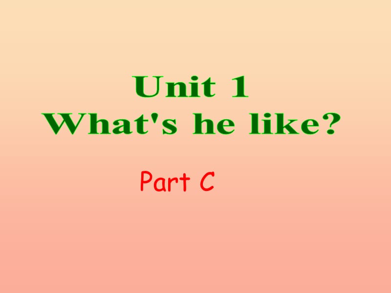 五年级英语上册 Unit1 Whats he like Part C课件 人教PEP.ppt_第1页