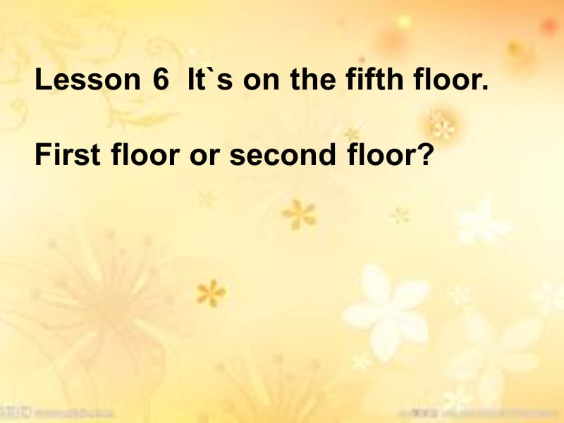 2019秋六年级英语上册 Lesson 6《It’s on the fifth floor》课件4 科普版.ppt_第2页