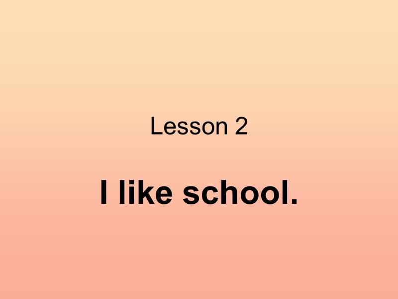 三年级英语上册 Lesson 2 I like school课件 冀教版.ppt_第1页