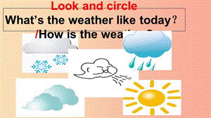 五年級(jí)英語(yǔ)下冊(cè) unit 5 what’s the weather like today課件2 陜旅版.ppt