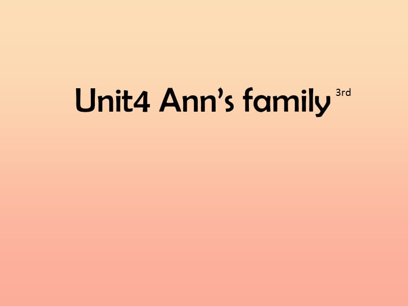 二年级英语上册 Unit 4 Ann’s family课件3 北师大版.ppt_第1页