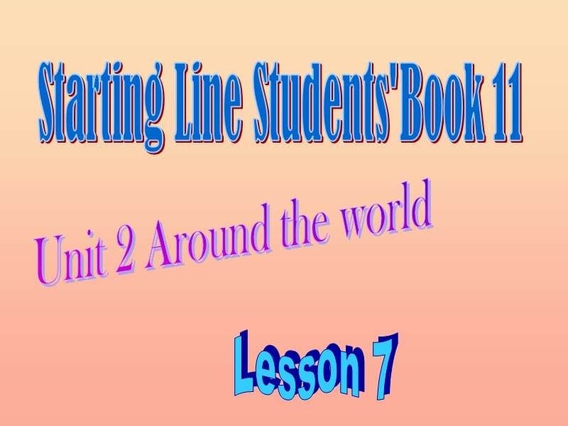 六年级英语上册《Unit 2 Around the world》（Lesson 7）课件 人教新起点.ppt_第1页