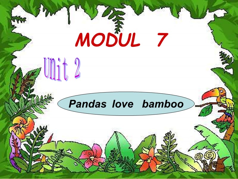 六年级英语上册 Module 7 Unit 2 pandas love bamboo课件外研版.ppt_第1页
