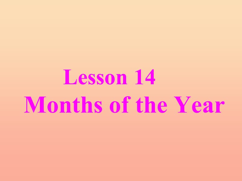 四年级英语上册 Unit 2 Shopping in the Citylessson14 Months of the year课件 冀教版.ppt_第1页