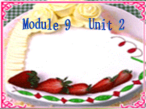 一年級英語上冊 Module 9 Unit 2 Happy birthday課件1 外研版.ppt