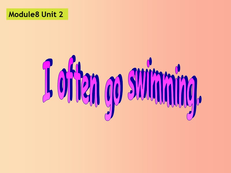 六年级英语上册 Module 8 Unit 2 I often go swimming课件 外研版.ppt_第1页