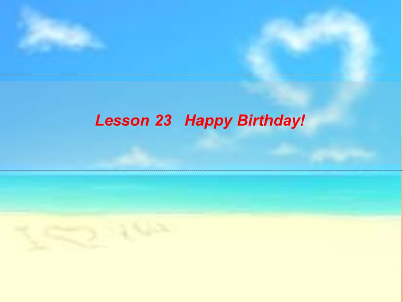 三年级英语上册 Unit 4 Family lesson23 happy birthday课件 冀教版.ppt_第1页