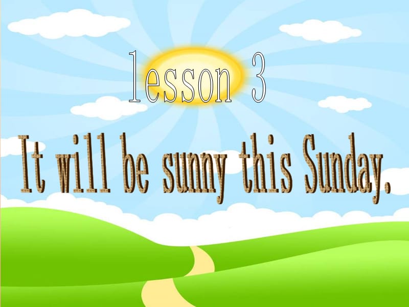 2019秋六年级英语上册 Lesson 3《It will be sunny this Sunday》课件2 科普版.ppt_第1页