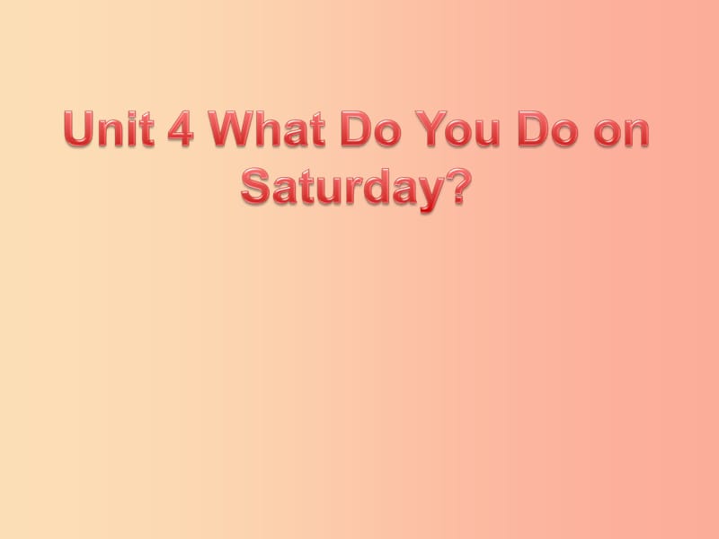 四年级英语下册Unit4WhatdoyoudoonSaturdaypartb课件1陕旅版.ppt_第1页