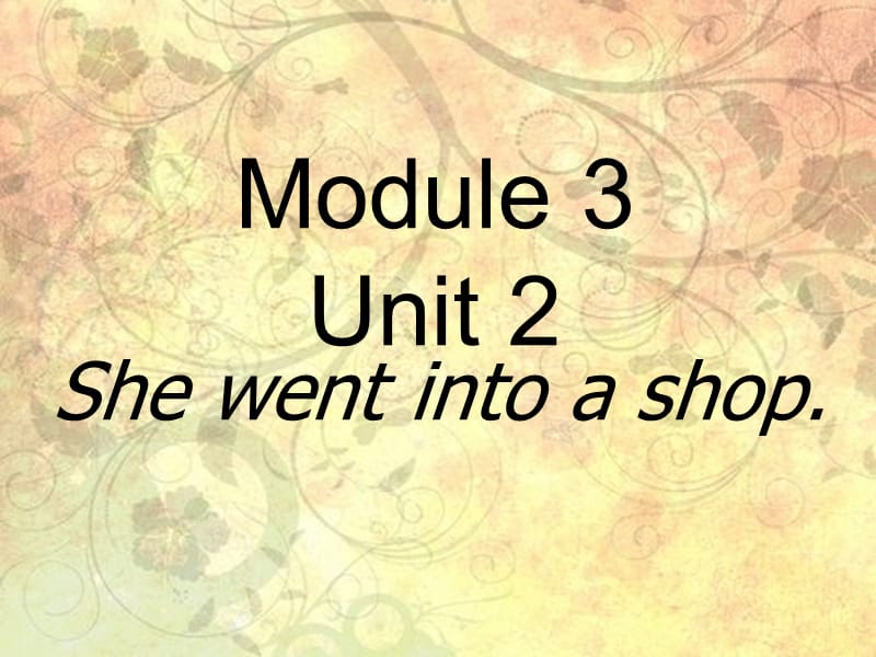 四年级英语下册 Module 3 unit 2 she went into a shop课件3 外研版.ppt_第1页