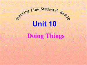 五年級英語下冊《Unit 10 Doing things》課件 人教新起點.ppt