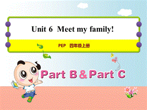 四年級英語上冊 Unit 6 Meet my family! PB Let’s talk課件 人教pep.ppt