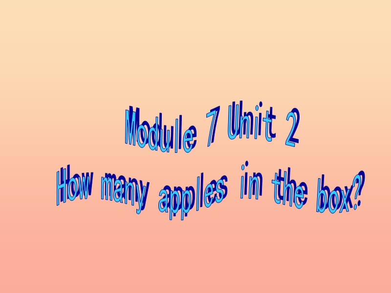 三年级英语下册 module 7 unit 2 how many apples are there in the box课件2 外研版.ppt_第1页