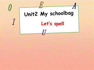 四年級英語上冊 Unit2 My schoolbag第三課時課件 人教PEP版.ppt