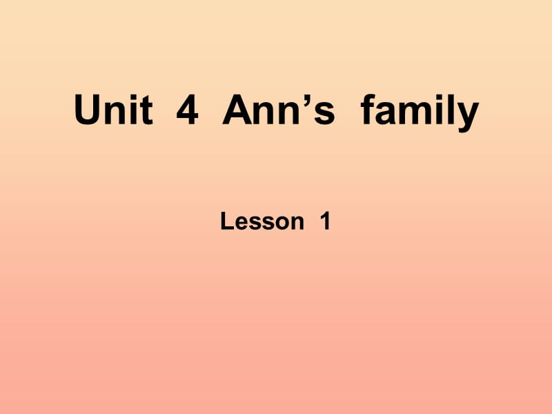 二年级英语上册 Unit 4 Ann’s family课件 北师大版.ppt_第1页