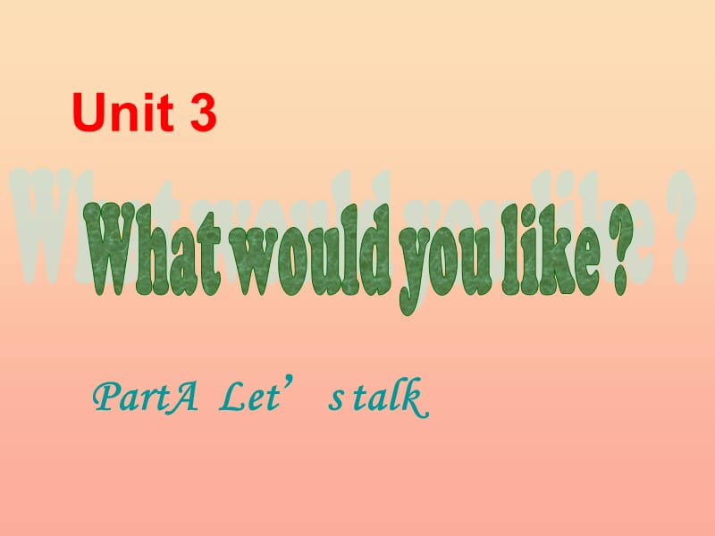 五年级英语上册 Unit3 What would you like Part A Lets talk课件1 人教PEP.ppt_第1页