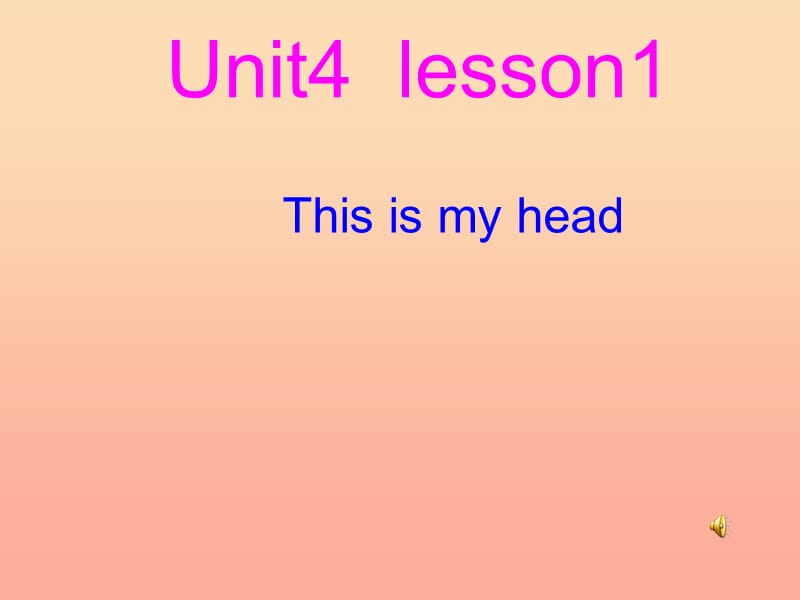 三年级英语上册Unit4Lesson1Thisismyhead课件2鲁科版.ppt_第1页