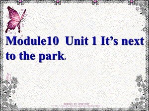 二年級英語下冊 Module 10 Unit 1 It’s next to the park課件 外研版.ppt