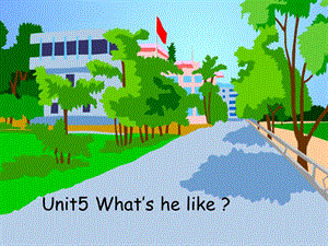 六年級英語下冊 Unit 5 What Is he like課件1 陜旅版.ppt