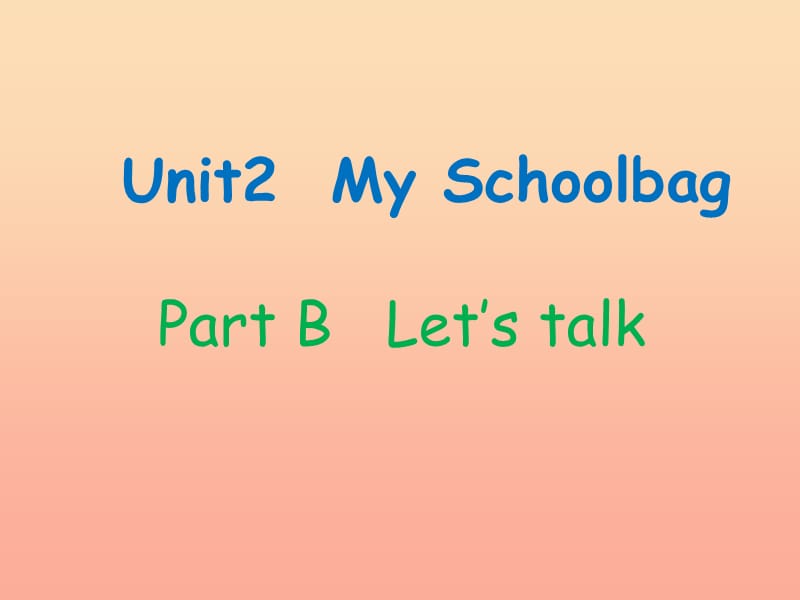 四年级英语上册 Unit2 My schoolbag第四课时课件 人教PEP版.ppt_第1页