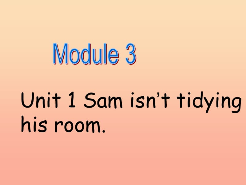 二年级英语下册Module3Unit1Samisn’ttidyinghisroom课件3外研版一起.ppt_第1页