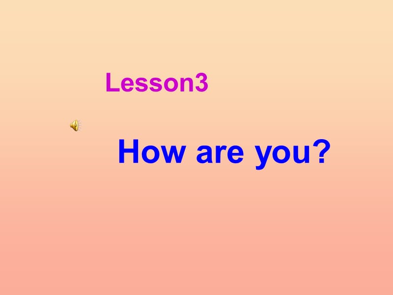 一年级英语上册 Lesson 3 How Are You课件 冀教版.ppt_第1页