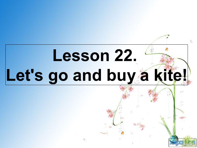 四年级英语上册 lesson 22 Let’s Go and Buy a Kite!课件 冀教版.ppt_第1页