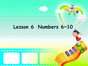 三年級英語上冊 Unit 1 School and NumbersLesson lesson 6 numbers 6-10課件 冀教版.ppt