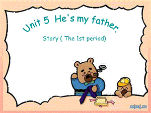 二年級英語上冊 Unit 5 He’s my father課件1 北師大版.ppt