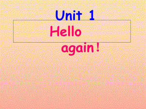 四年級英語上冊 Unit 1 Hello Again!課件 冀教版.ppt