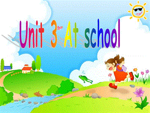 一年級英語上冊 Unit 3 at school課件4 北師大版.ppt