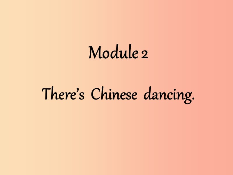 六年级英语上册Module2Unit1TheresChinesedancing课件外研版三起.ppt_第2页