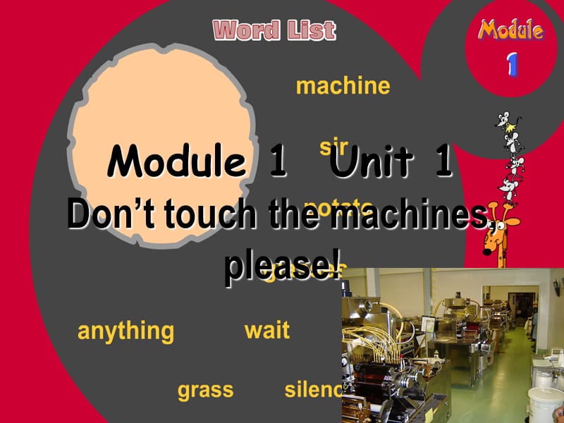 2019春四年级英语下册 Module 1 Unit 1《Don’t touch the machinesplease》课件3 （新版）外研版.ppt_第1页