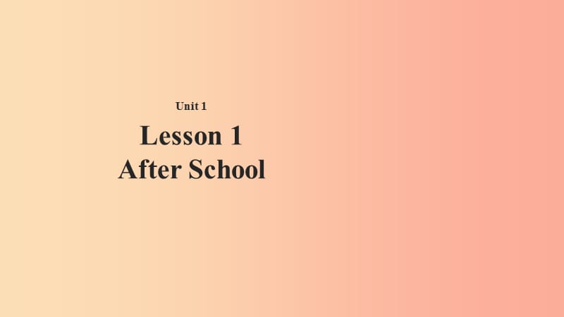 2019秋期七年级英语下册 Unit 1 Daily Life Lesson 1 After School课件（新版）北师大版.ppt_第1页