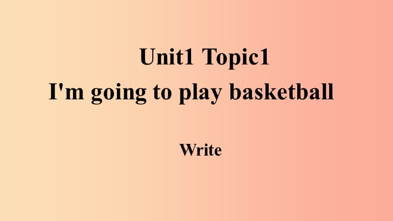 八年级英语上册 Unit 1 Playing Sports Topic 1 I’m going to play basketball参考课件3 （新版）仁爱版.ppt_第1页