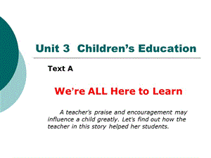 《大學(xué)英語精讀》第三版預(yù)備級Unit3Children.ppt