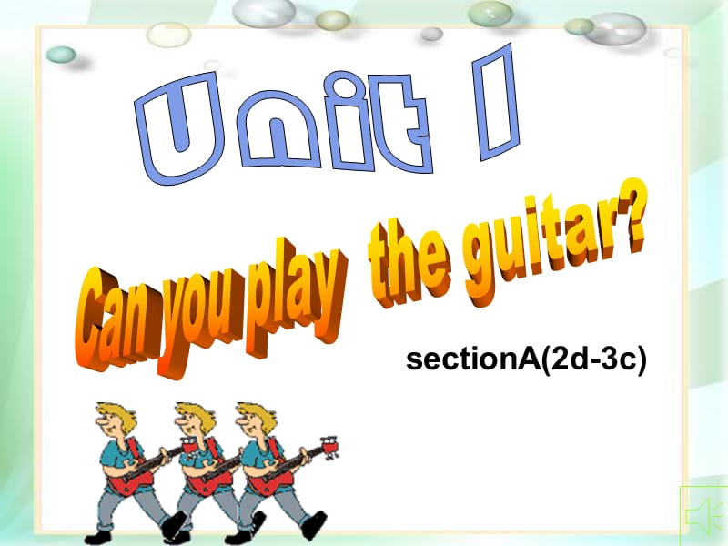 2019年春七年级英语下册 Unit 1 Can you play the guitar Period 2（2d-3c）课件 新人教版.ppt_第1页