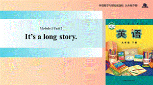 九年級英語下冊 Module 1 Travel Unit 2 It’s a long story課件 （新版）外研版.ppt