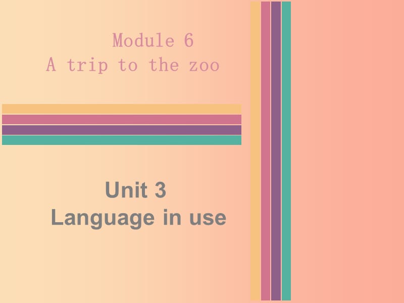 2019秋七年级英语上册 Module 6 A trip to the zoo Unit 3 Language in use同步习题课件（新版）外研版.ppt_第1页