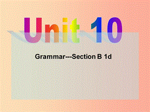 河北省九年級(jí)英語全冊(cè) Unit 10 You’re supposed to shake hands語法課件 新人教版.ppt