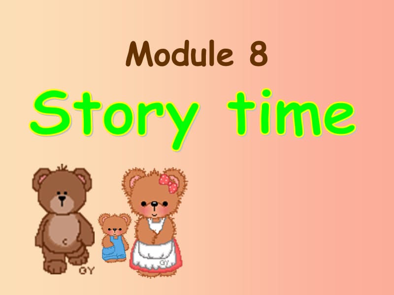 天津市七年级英语下册 Module 8 Story time Unit 1 Once upon a time课件（新版）外研版.ppt_第1页