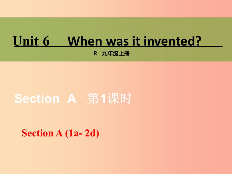 河北省九年级英语全册 Unit 6 When was it invented课件 新人教版.ppt_第2页