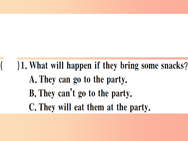 江西专版2019年秋八年级英语上册Unit10Ifyougotothepartyyou’llhaveagreattime仿真模拟卷 新人教版.ppt_第3页