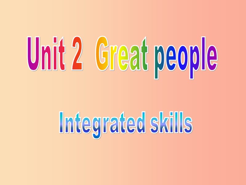 2019春九年级英语下册Unit2Greatpeople第4课时1Integratedskills教学课件新版牛津版.ppt_第1页