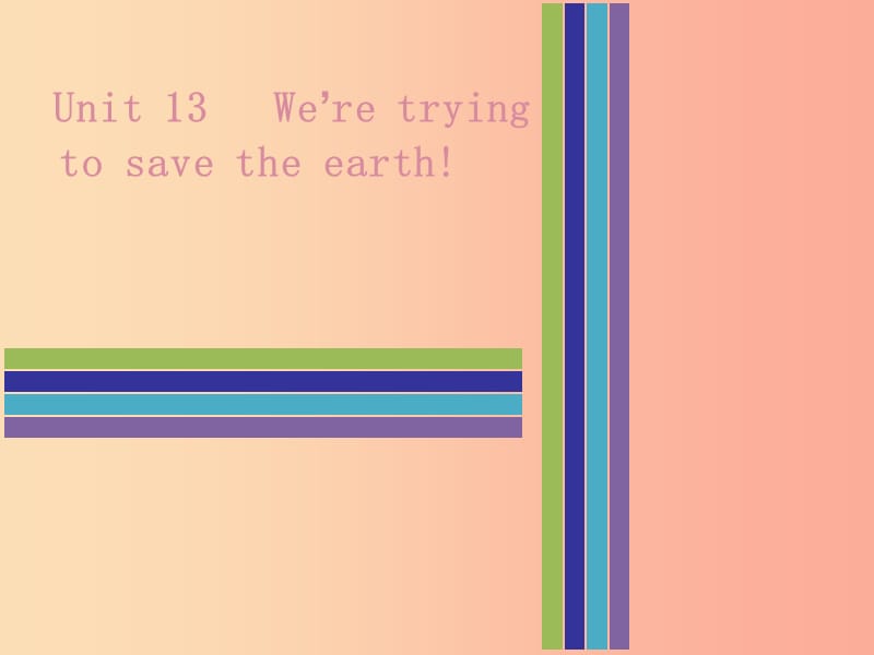 2019秋九年级英语全册 Unit 13 We’re trying to save the earth Saturday复现式周周练课件 新人教版.ppt_第1页