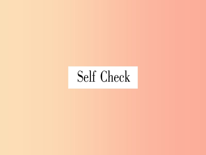 九年级英语全册 Unit 12 Life is full of the unexpected Self Check课堂导练人教新目标版.ppt_第1页