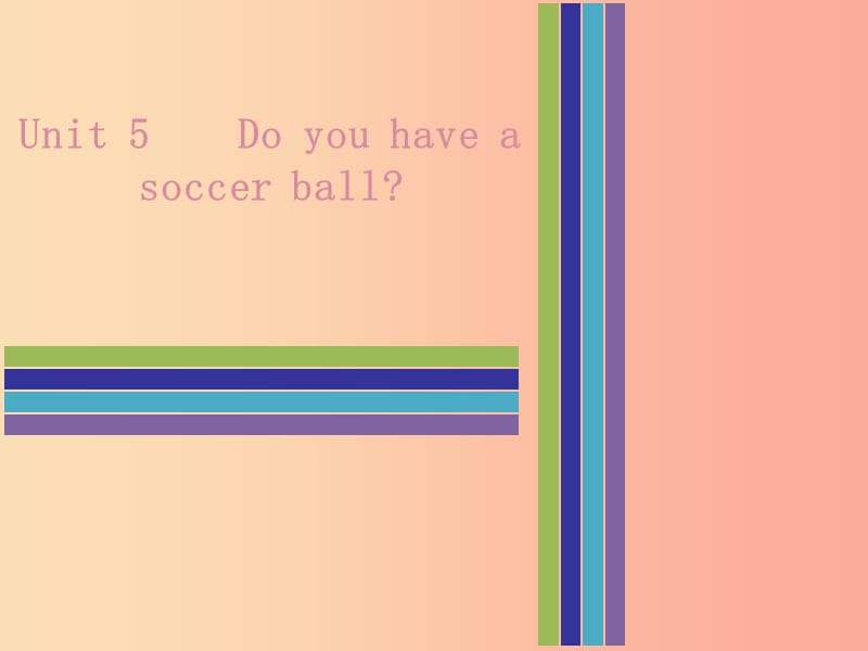 2019秋七年级英语上册 Unit 5 Do you have a soccer ball Thursday复现式周周练课件 新人教版.ppt_第1页