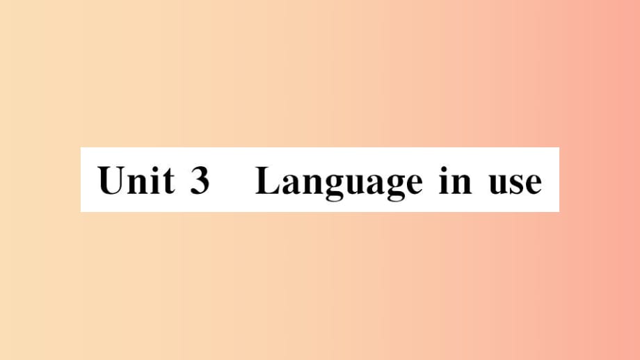 2019春七年級(jí)英語(yǔ)下冊(cè) Module 8 Story time Unit 3 Language in use習(xí)題課件（新版）外研版.ppt_第1頁(yè)